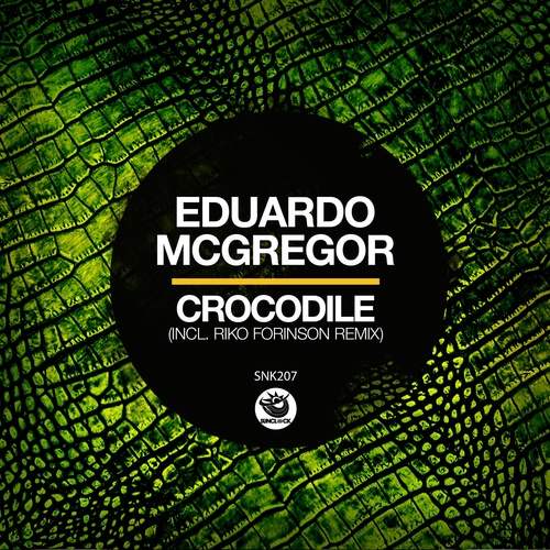 Eduardo McGregor - Crocodile [SNK207]